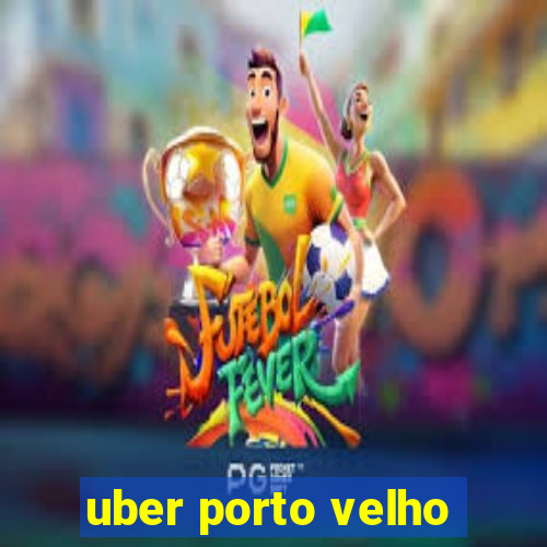 uber porto velho